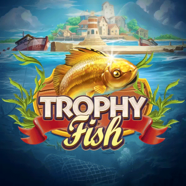 Trophy Fish